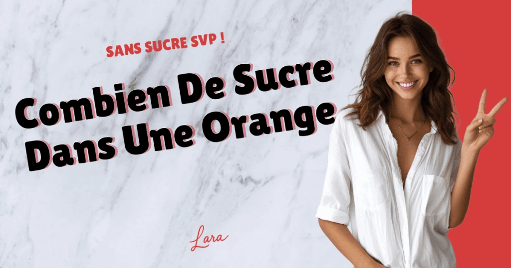 combien de sucre dans une orange sans sucre svp