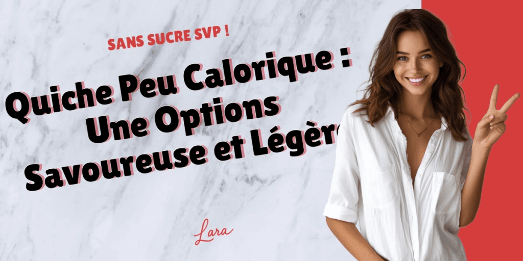 quiche peu calorique une options savoureuse et legere lara sans sucre svp