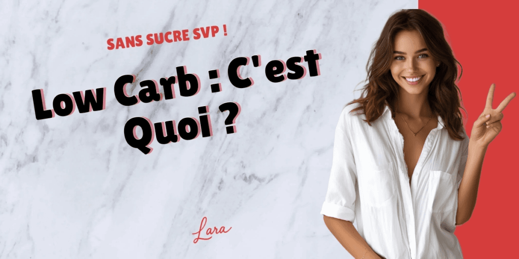 low carb cest quoi lara sans sucre svp