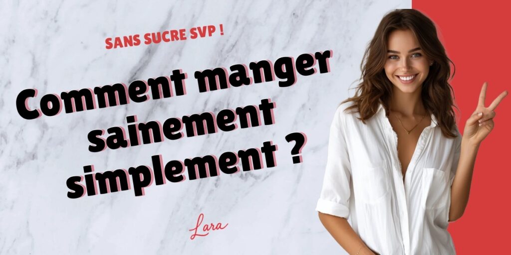 comment manger sainement simplement lara sans sucre svp